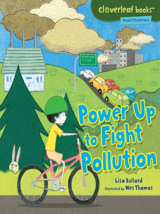 Title details for Power Up to Fight Pollution by Lisa Bullard - Available